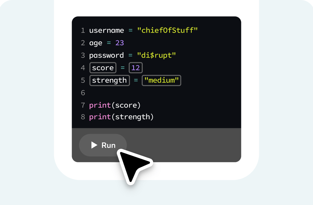 A Python script assigning a username, age and password score, with a Run button below the editor